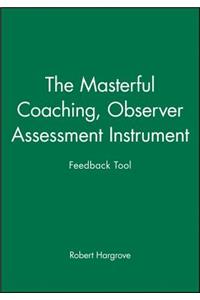 The Masterful Coaching, Observer Assessment Instrument