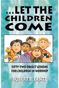 Let the Children Come