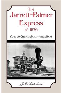 Jarrett-Palmer Express of 1876, Coast to Coast in Eighty-Three Hours