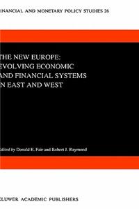 New Europe: Evolving Economic and Financial Systems in East and West