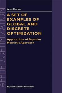 A Set of Examples of Global and Discrete Optimization