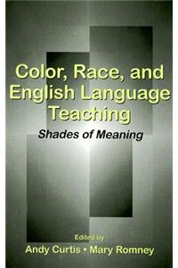 Color, Race, and English Language Teaching
