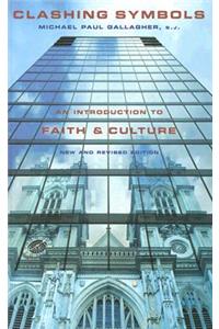 Clashing Symbols (New and Revised Edition): An Introduction to Faith and Culture