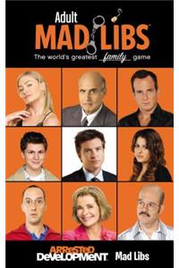 Arrested Development Mad Libs