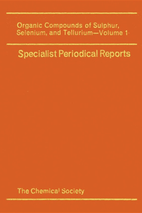 Organic Compounds of Sulphur, Selenium, and Tellurium