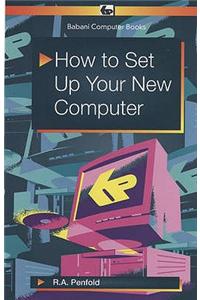 How to Set Up Your New Computer