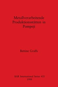 Metallverarbeitende Produktionsstätten in Pompeji