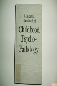 Clinician's Handbook of Childhood Psychopathology