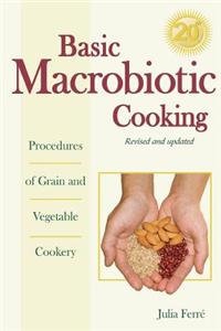 Basic Macrobiotic Cooking, 20th Anniversary Edition