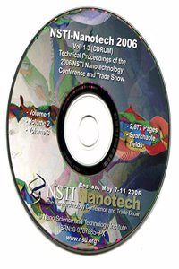 Technical Proceedings of the 2006 NSTI Nanotechnology Conference and Trade Show on CD-ROM