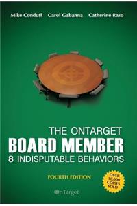 The Ontarget Board Member- 8 Indisputable Behaviors- 4th Edition