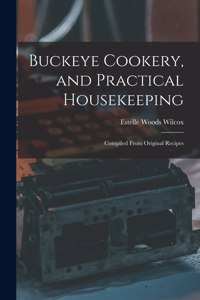 Buckeye Cookery, and Practical Housekeeping