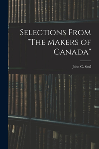 Selections From The Makers of Canada