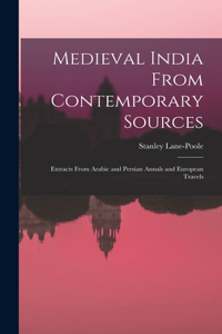 Medieval India From Contemporary Sources