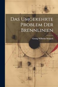 Das umgekehrte Problem der Brennlinien