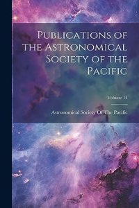 Publications of the Astronomical Society of the Pacific; Volume 14