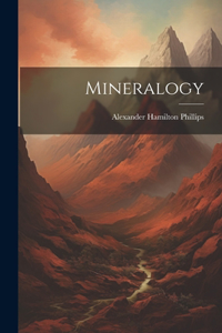 Mineralogy