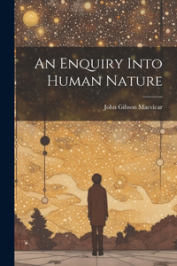 Enquiry Into Human Nature