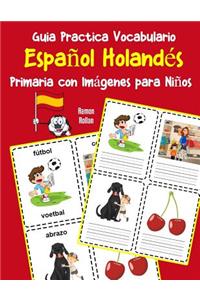Guia Practica Vocabulario Español Holandés Primaria con Imágenes para Niños