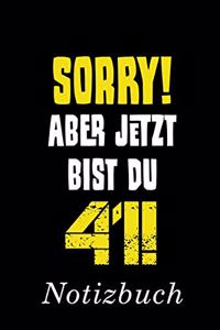Sorry Aber Jetzt Bist Du 41 Notizbuch
