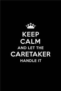 Keep Calm and Let the Caretaker Handle It