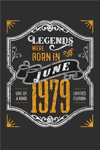 Legends Were Born in June 1979 One Of A Kind Limited Edition