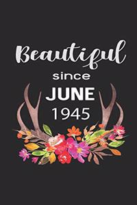 Beautiful Since June 1945
