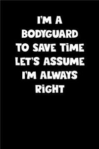 Bodyguard Notebook - Bodyguard Diary - Bodyguard Journal - Funny Gift for Bodyguard