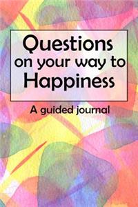 Questions on the Way to Happiness