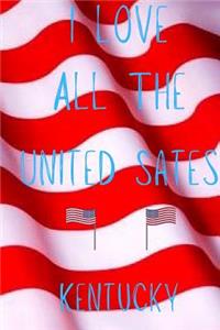 I Love All The United States Kentucky