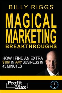Magical Marketing Breakthroughs
