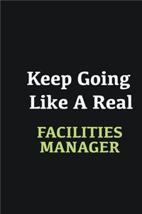 Keep Going Like a Real Facilities Manager