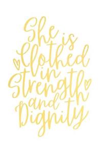 She Is Clothed in Strength and Dignity