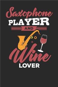 Saxophone Player and Wine Lover