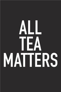 All Tea Matters