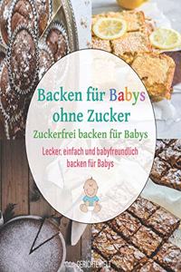 Backen für Babys ohne Zucker