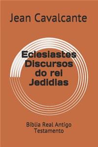 Eclesiastes Discursos do rei Jedidias