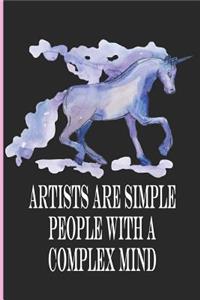 Artists Are Simple People with a Complex Mind