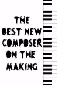 Blank Sheet Piano Music Notebook Kids: The Best New Composer on the Making