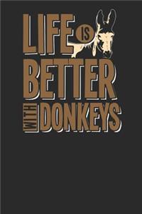 Life Is Better With Donkeys