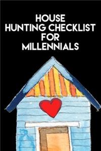 House Hunting Checklist For Millennials