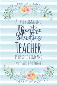 A Truly Amazing Theatre Studies Teacher Is Hard to Find and Impossible to Forget