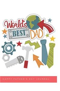 World's Best Dad Happy Father's Day Journal