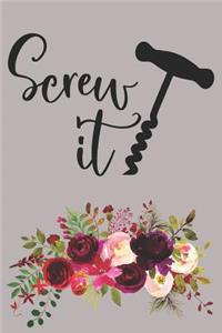 Screw It
