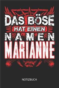 Das Böse hat einen Namen - Marianne - Notizbuch