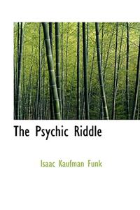 The Psychic Riddle