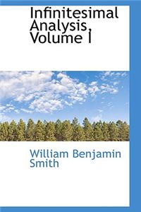 Infinitesimal Analysis, Volume I