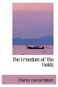 The Freedom of the Fields