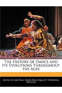 The History of Dance and Its Evolutions Throughout the Ages
