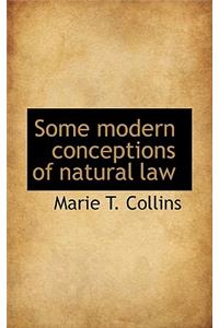 Some Modern Conceptions of Natural Law